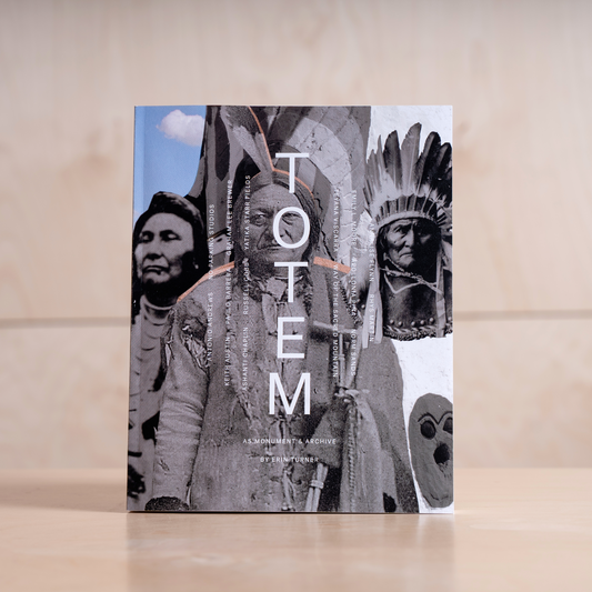 TOTEM: As Monument & Archive by Erin Turner